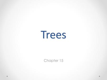 Trees Chapter 15.