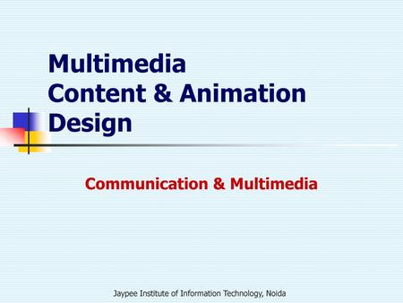 Multimedia Content & Animation Design
