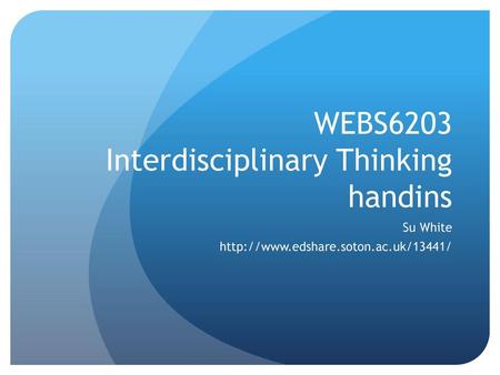 WEBS6203 Interdisciplinary Thinking handins
