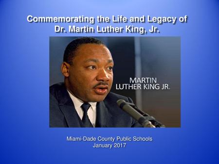 Commemorating the Life and Legacy of Dr. Martin Luther King, Jr.