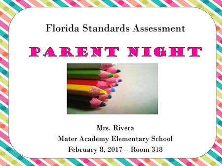 Florida Standards Assessment Parent Night