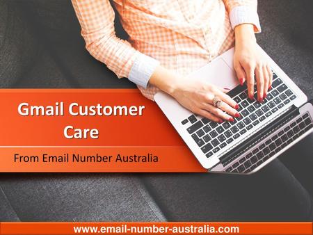Gmail Customer Care From  Number Australia