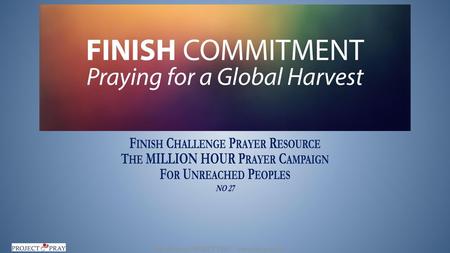 Finish Challenge Prayer Resource The MILLION HOUR Prayer Campaign