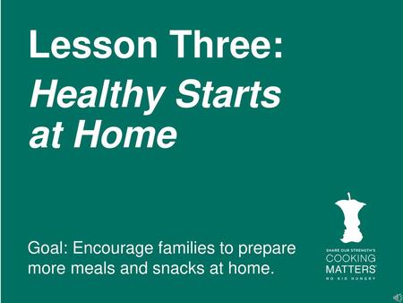 Lesson Three: Healthy Starts at Home