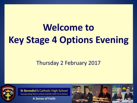 Welcome to Key Stage 4 Options Evening