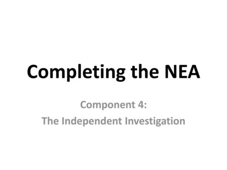 Component 4: The Independent Investigation