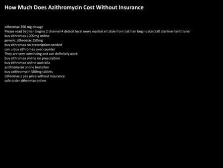 How Much Does Azithromycin Cost Without Insurance