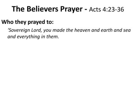 The Believers Prayer - Acts 4:23-36