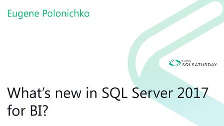 What’s new in SQL Server 2017 for BI?