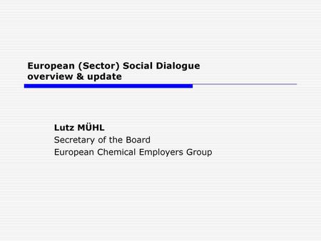 European (Sector) Social Dialogue overview & update