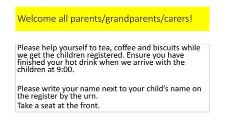 Welcome all parents/grandparents/carers!