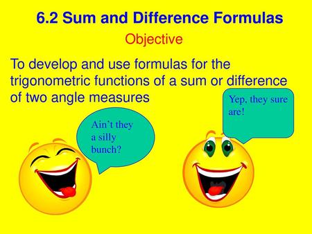 6.2 Sum and Difference Formulas