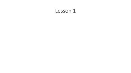 Lesson 1.