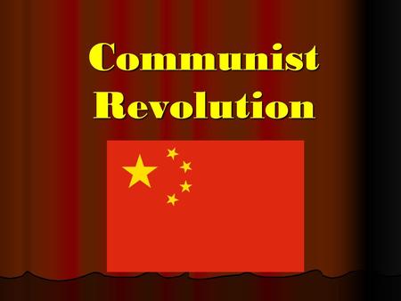 Communist Revolution.