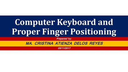 Computer Keyboard and Proper Finger Positioning