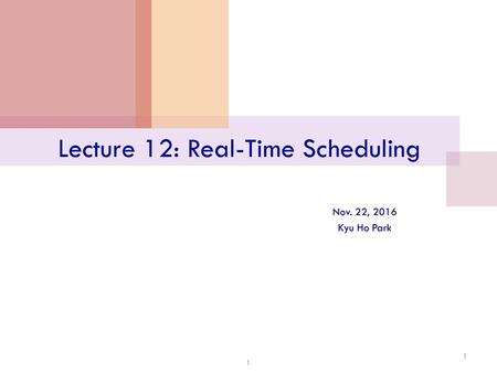 Lecture 12: Real-Time Scheduling
