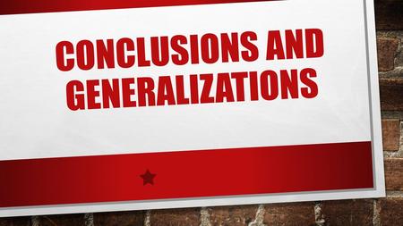 Conclusions and Generalizations