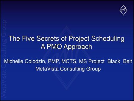 The Five Secrets of Project Scheduling A PMO Approach
