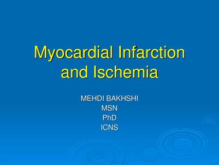 Myocardial Infarction and Ischemia