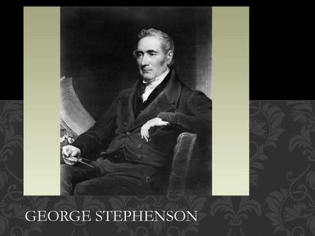 GEORGE STEPHENSON.