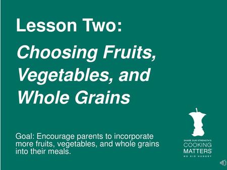 Choosing Fruits, Vegetables, and Whole Grains