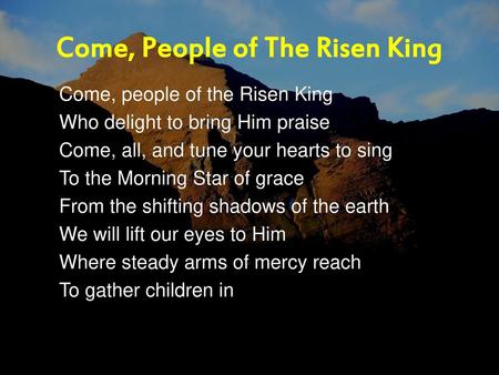 Come, People of The Risen King