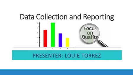 Data Collection and Reporting
