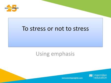 To stress or not to stress
