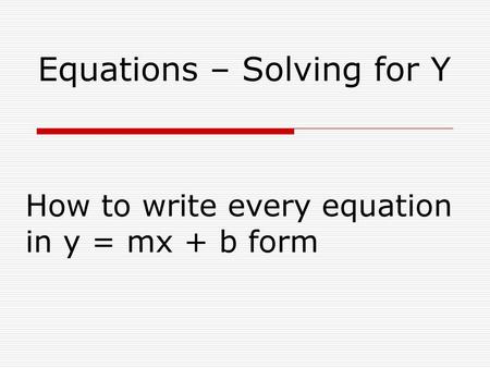 Equations – Solving for Y
