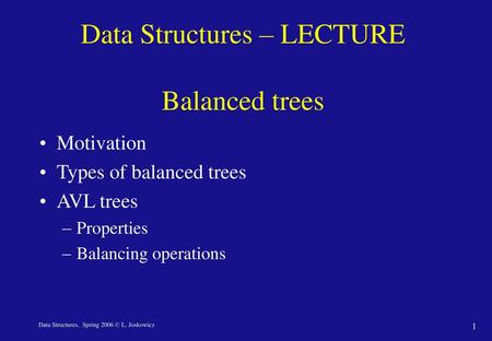 Data Structures – LECTURE Balanced trees
