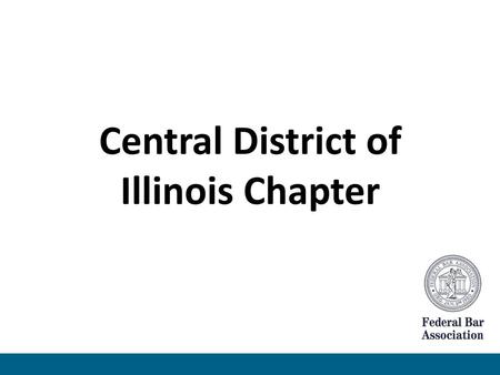 Central District of Illinois Chapter