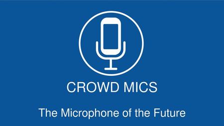 The Microphone of the Future