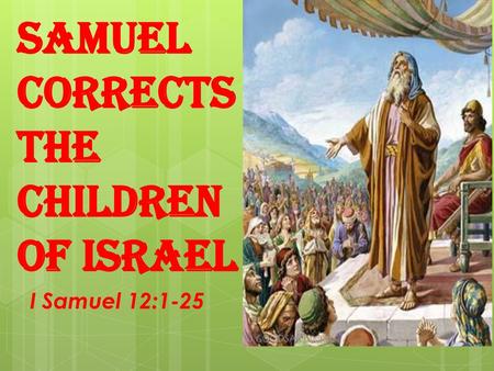 Samuel Corrects the Children of Israel