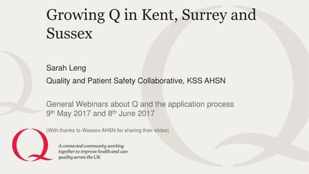 Sarah Leng Quality and Patient Safety Collaborative, KSS AHSN
