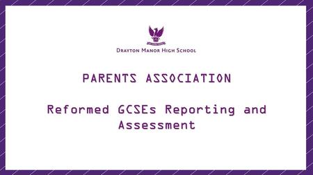 Reformed GCSEs Reporting and Assessment
