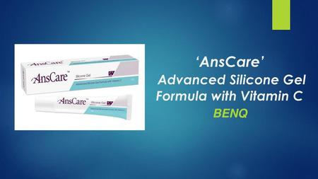 ‘AnsCare’ Advanced Silicone Gel Formula with Vitamin C