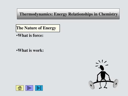 Thermodynamics: Energy Relationships in Chemistry