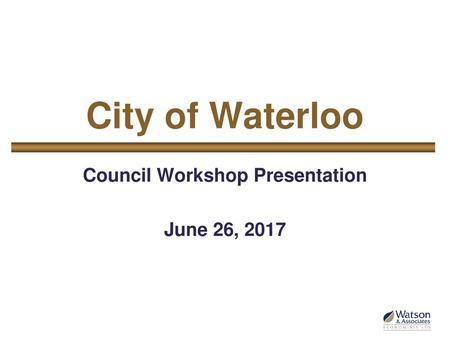 Council Workshop Presentation June 26, 2017