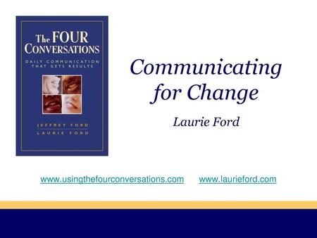 Communicating for Change Laurie Ford