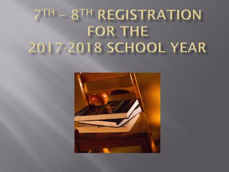 7th – 8th Registration for the School Year