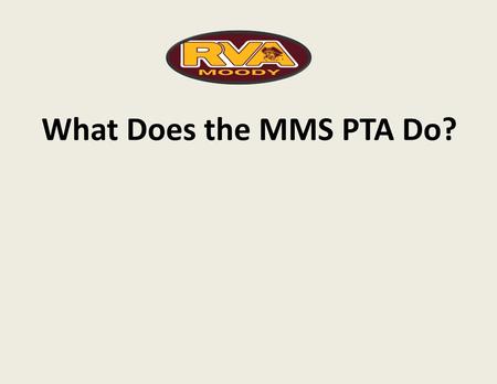 What Does the MMS PTA Do?.