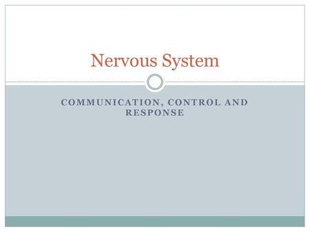 Communication, control and response