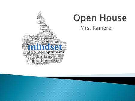 Open House Mrs. Kamerer.