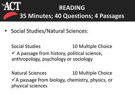 READING 35 Minutes; 40 Questions; 4 Passages