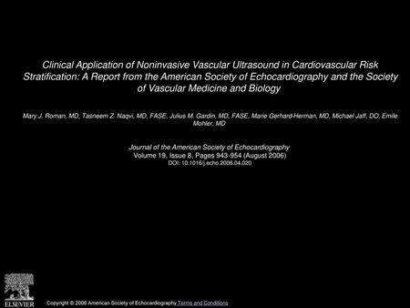 Clinical Application of Noninvasive Vascular Ultrasound in Cardiovascular Risk Stratification: A Report from the American Society of Echocardiography.