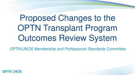 Proposed Changes to the OPTN Transplant Program Outcomes Review System