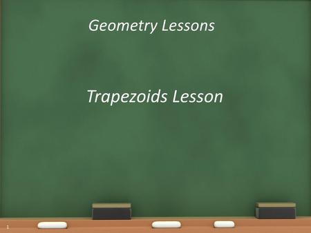 Geometry Lessons Trapezoids Lesson.