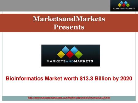 Bioinformatics Market worth $13.3 Billion by 2020