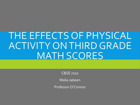 The effects of physical activity on third grade math scores