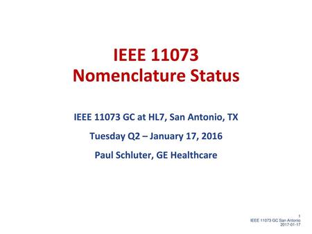 IEEE Nomenclature Status IEEE GC at HL7, San Antonio, TX